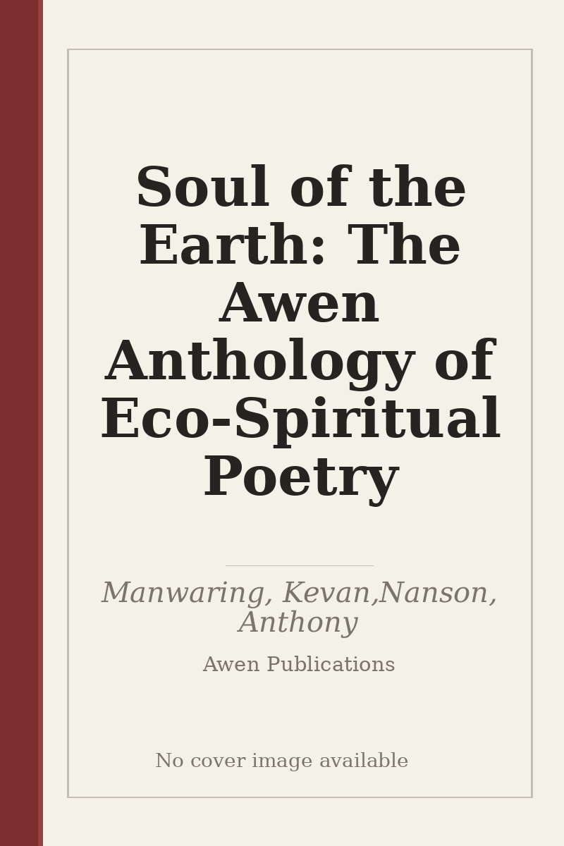 Soul of the Earth: The Awen Anthology of Eco-Spiritual Poetry - no cover image available