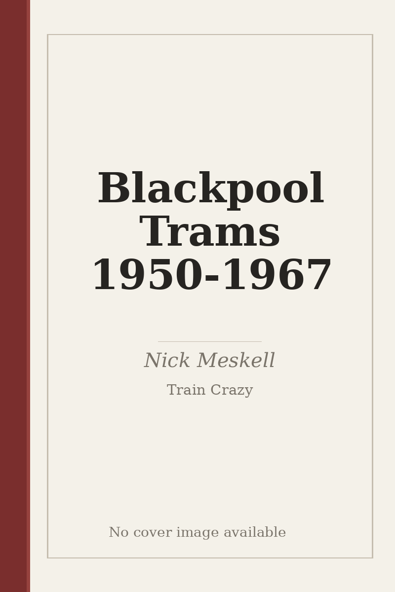 Blackpool Trams 1950-1967 - no cover image available