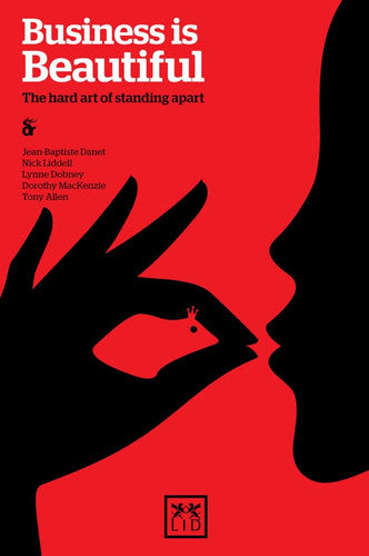 Business Is Beautiful: The Hard Art of Standing Apart