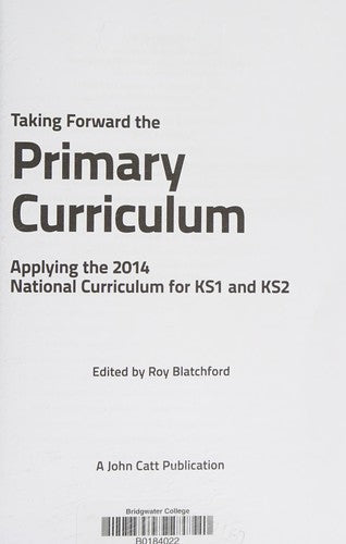 Taking Forward the Primary Curriculum: Applying the 2014 National Curriculum for KS1 and KS2