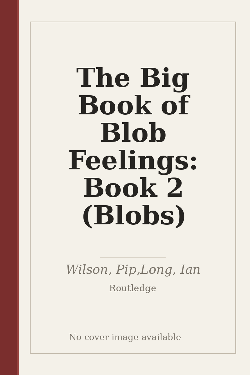 The Big Book of Blob Feelings: Book 2 (Blobs) - no cover image available