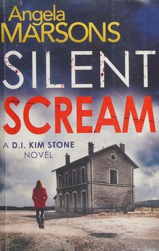 Silent Scream: An edge of your seat serial killer thriller: Volume 1 (Detective Kim Stone crime thriller series)