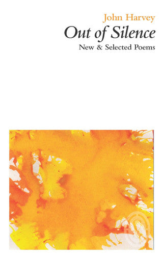 Out of Silence: New and Selected Poems: New & Selected Poems