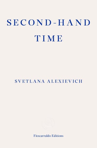 Second-hand Time: Svetlana Alexievich