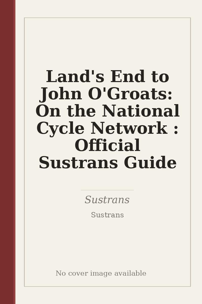 Land's End to John O'Groats: On the National Cycle Network : Official Sustrans Guide - no cover image available