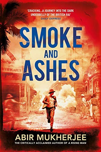 Smoke and Ashes: Wyndham and Banerjee Book 3 (Wyndham and Banerjee series)