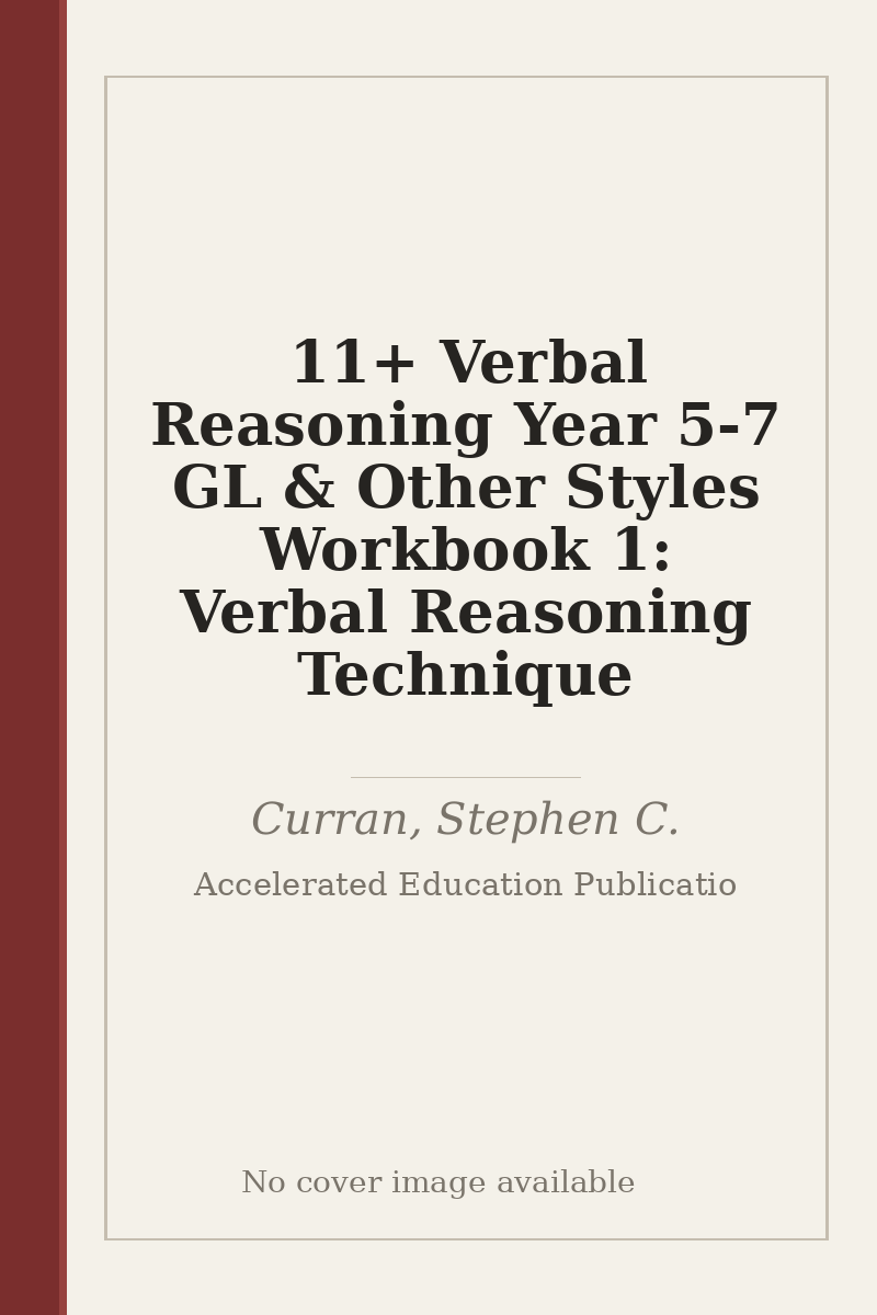 11+ Verbal Reasoning Year 5-7 GL & Other Styles Workbook 1: Verbal Reasoning Technique - no cover image available