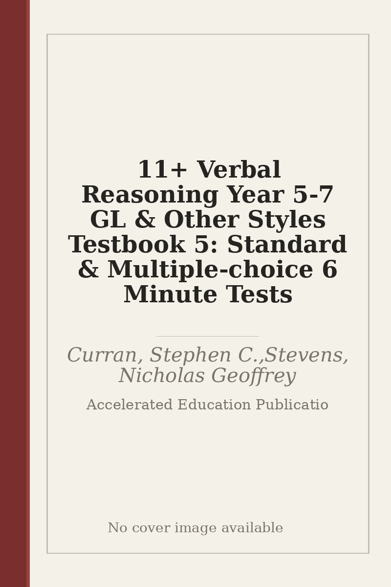 11+ Verbal Reasoning Year 5-7 GL & Other Styles Testbook 5: Standard & Multiple-choice 6 Minute Tests - no cover image available