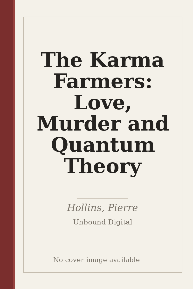 The Karma Farmers: Love, Murder and Quantum Theory - no cover image available