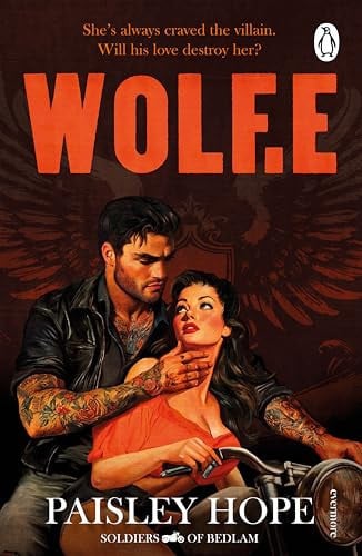 Wolf.e: The addictive and spicy new dark motorcycle club romance from the bestselling author of the Silver Pines series: 1 (Soldiers of Bedlam, 1)