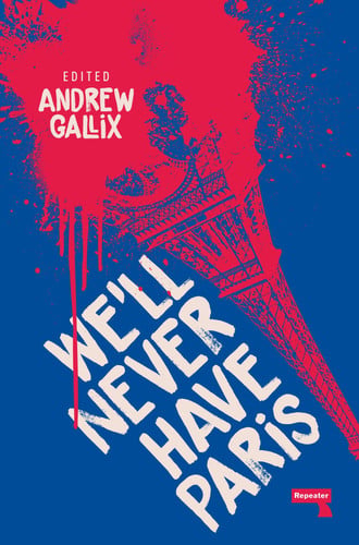 We'll Never Have Paris: Andrew Gallix
