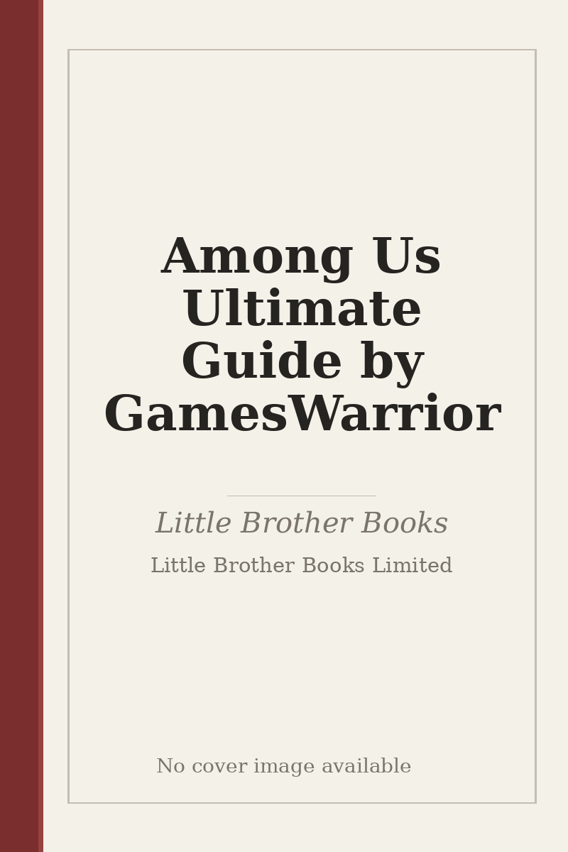 Among Us Ultimate Guide by GamesWarrior - no cover image available