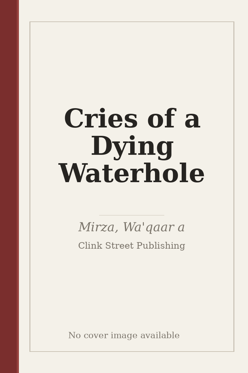Cries of a Dying Waterhole - no cover image available