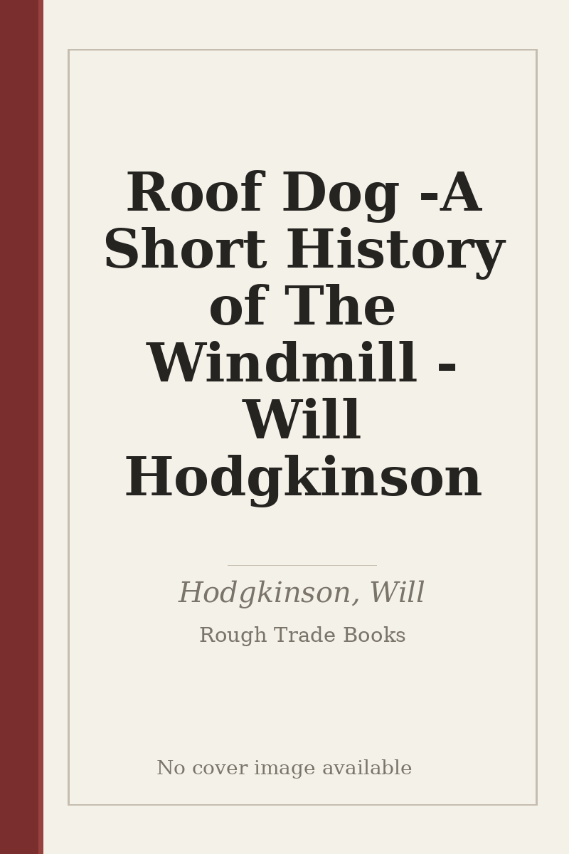 Roof Dog - A Short History of The Windmill - Will Hodgkinson - no cover image available