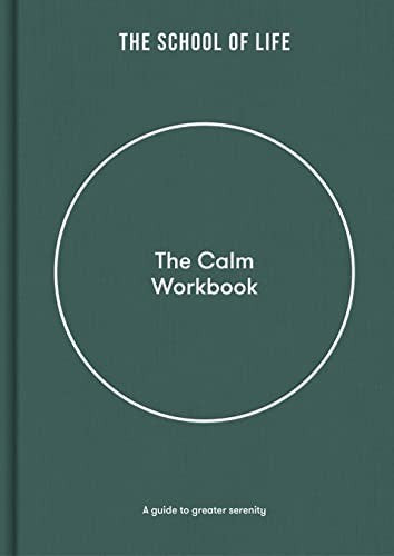 The Calm Workbook: A Guide to Greater Serenity