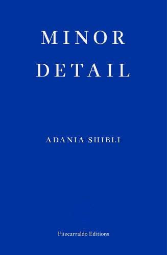 Minor Detail: Adania Shibli
