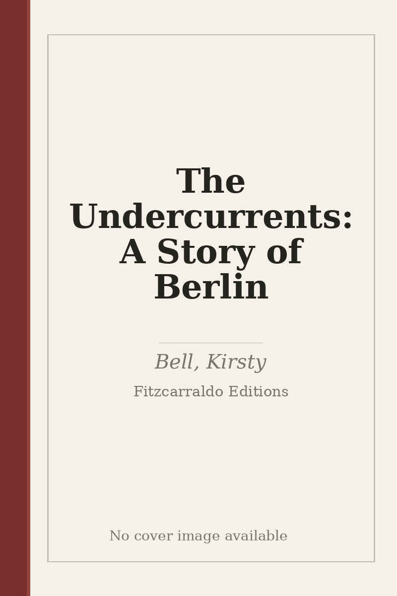 The Undercurrents: A Story of Berlin - no cover image available