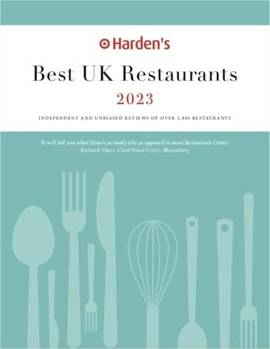 Hardens Best UK Restaurants 2023: UK's Most Comprehensive Restaurant Guide