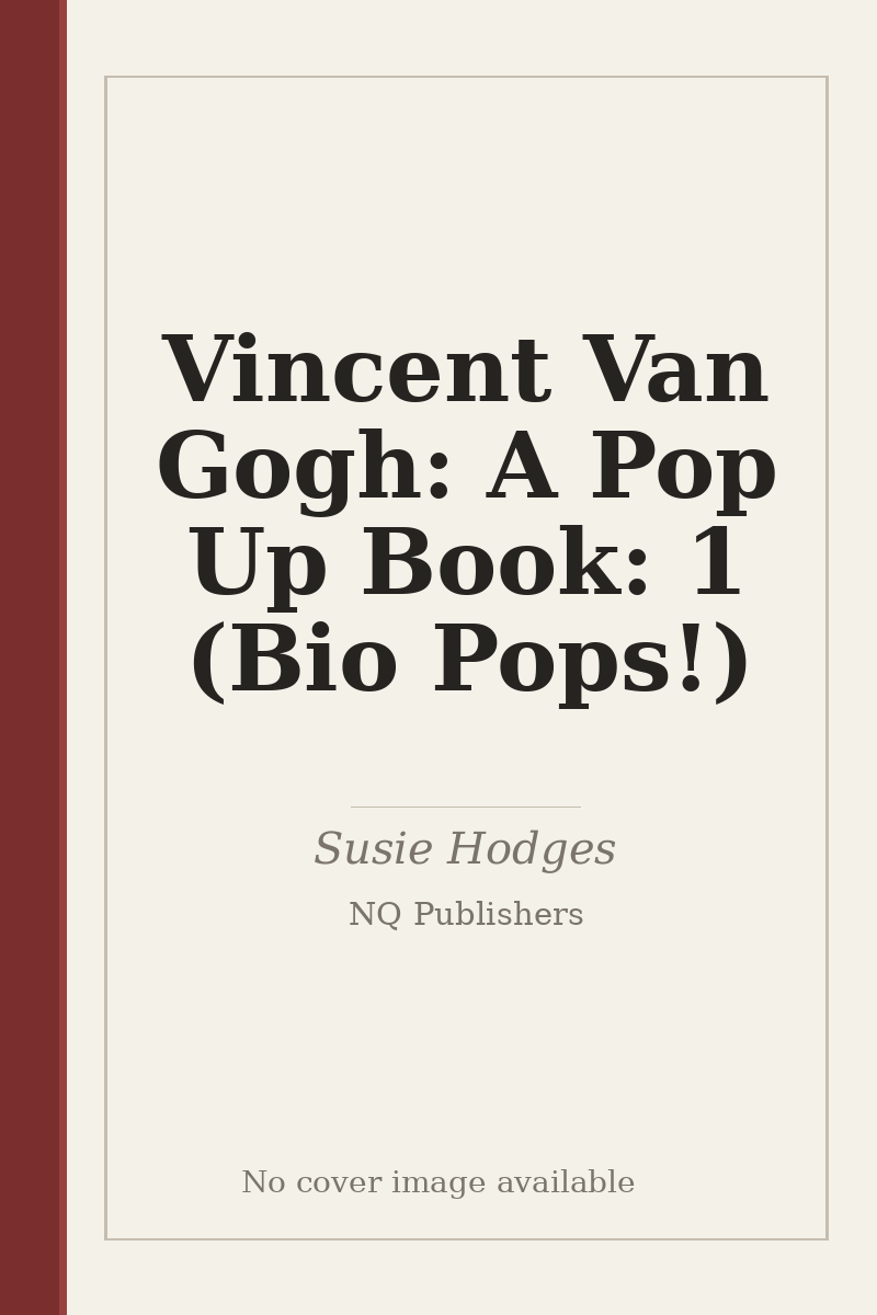 Vincent Van Gogh: A Pop Up Book: 1 (Bio Pops!) - no cover image available
