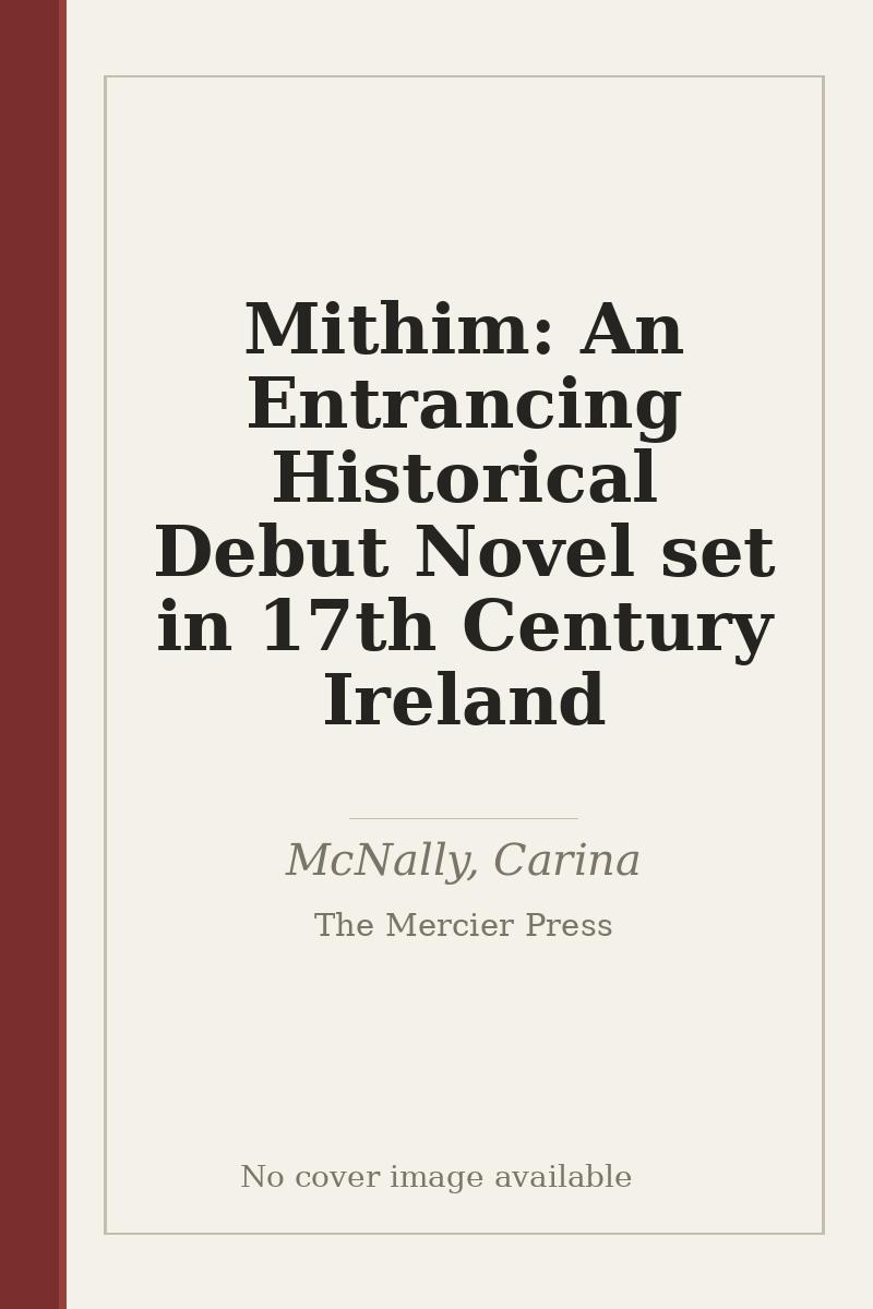 Mithim: An Entrancing Historical Debut Novel set in 17th Century Ireland - no cover image available