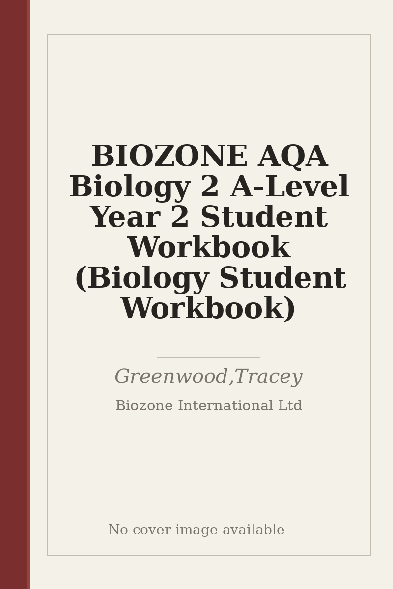 BIOZONE AQA Biology 2 A-Level Year 2 Student Workbook (Biology Student Workbook) - no cover image available