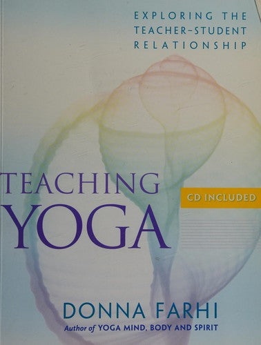 Teaching Yoga: Ethics and the Teacher-student Relationship