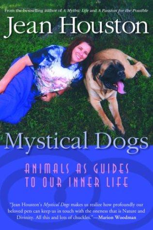 Mystical Dogs: Animals as Guides to Our Inner Life