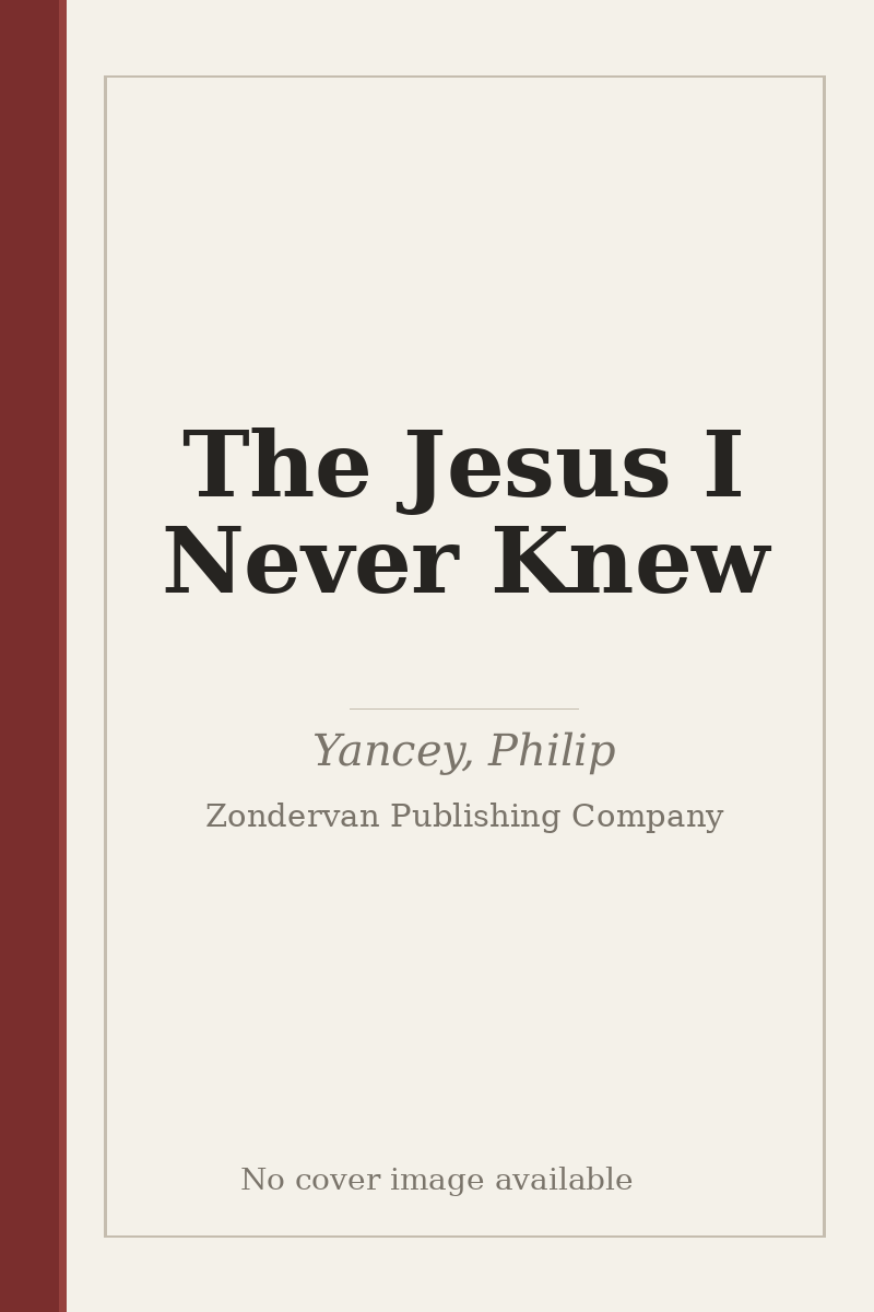 The Jesus I Never Knew - no cover image available