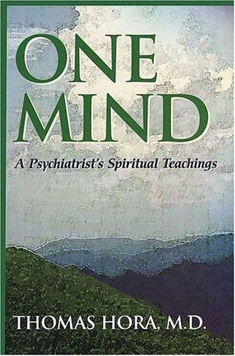 One Mind: A Psychiatrist's Spiritual Teachings