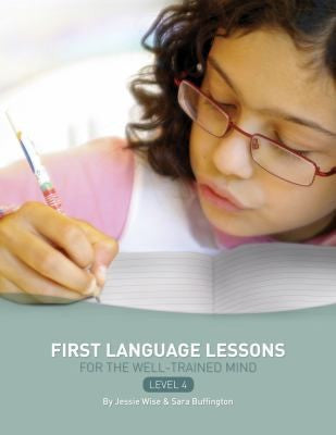 First Language Lessons for the Well-Trained Mind: Level 4: Instructor Guide: 0
