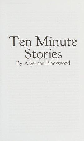 Ten Minute Stories / Day and Night Stories (Stark House Supernatural Classics)