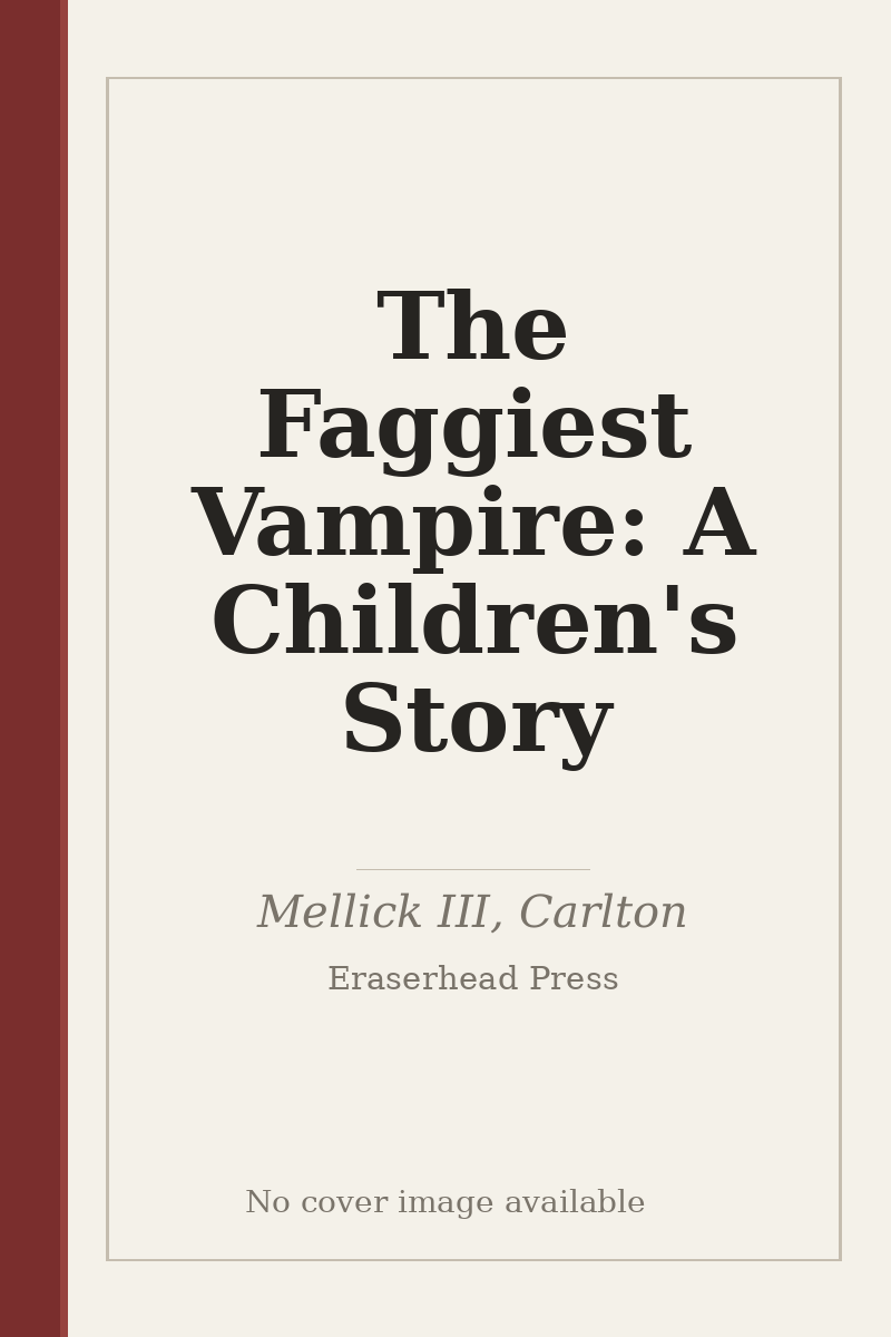 The Faggiest Vampire: A Children's Story - no cover image available