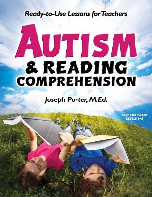 Autism and Reading Comprehension: Ready-to-use Lessons for Teachers