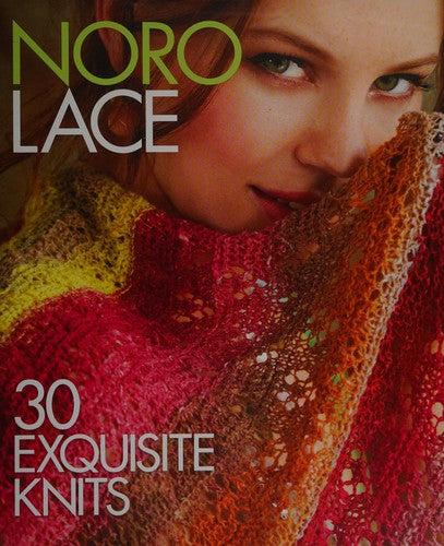 Noro Lace: 30 Exquisite Knits (Knit Noro Collection)