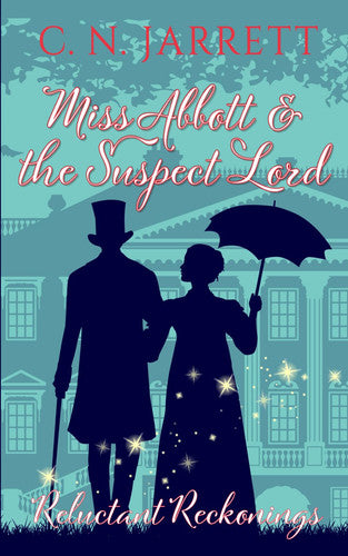 Miss Abbott and the Suspect Lord: Clean Regency Mystery Romance (Reluctant Reckonings #1): 6 (Dazzling Debutantes)