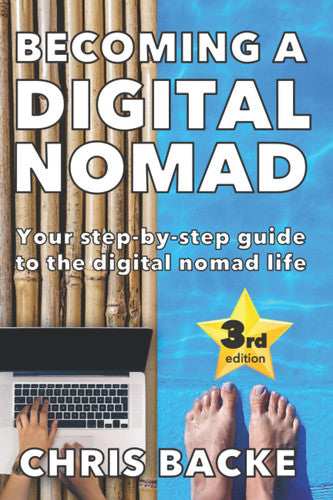 Becoming a Digital Nomad: Your Step By Step Guide To The Digital Nomad Lifestyle