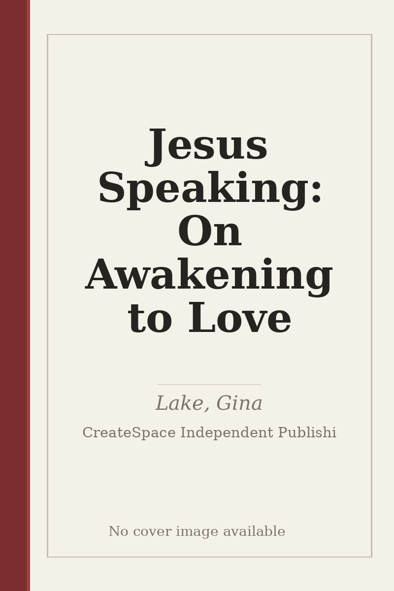 Jesus Speaking: On Awakening to Love - no cover image available