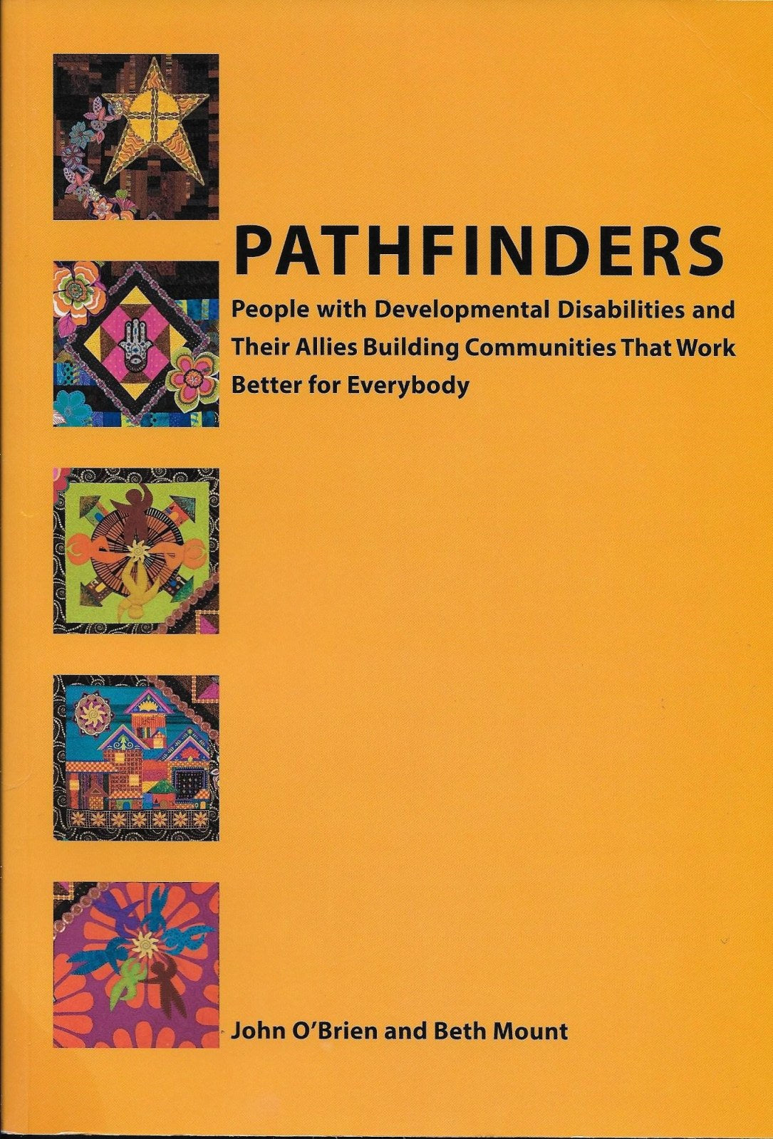 PATHFINDERS People with Developmental Disabilities and Their Allies Building Communities That Work Better for Everybody