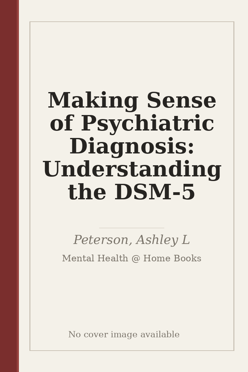 Making Sense of Psychiatric Diagnosis: Understanding the DSM-5 - no cover image available