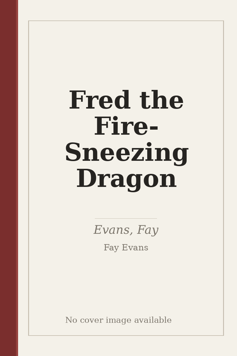 Fred the Fire-Sneezing Dragon - no cover image available