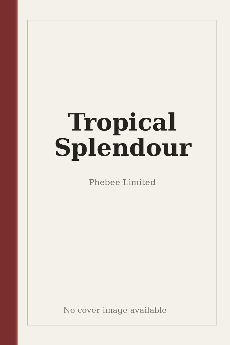 Tropical Splendour - no cover image available