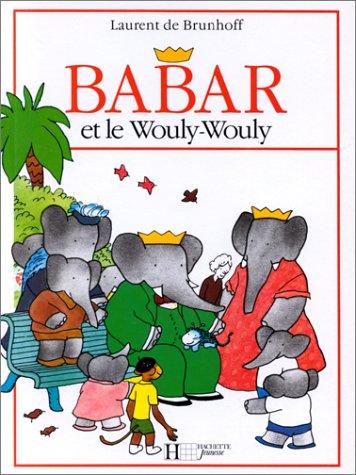 Babar Et Le Wouly-Wouly (Babar S.)
