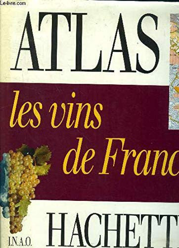 Atlas Hachette Des Vins De France