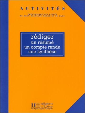 Activites: Rediger un resume, un compte rendu, une synthese