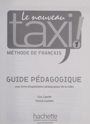Le nouveau taxi!: Guide pedagogique 1