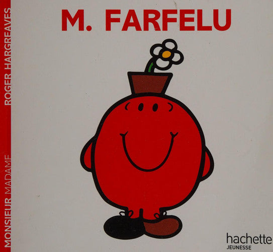 Collection Monsieur Madame (Mr Men & Little Miss): M. Farfelu