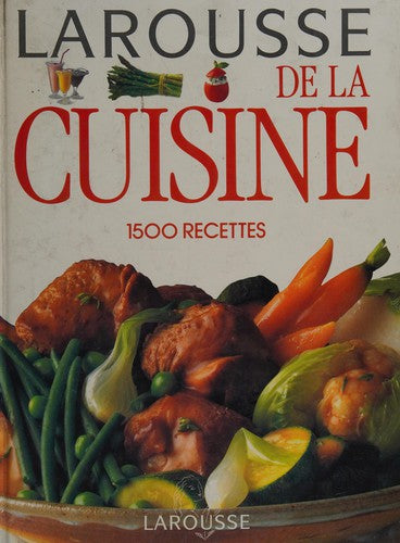 Larousse de la Cuisine: 1500 Recettes