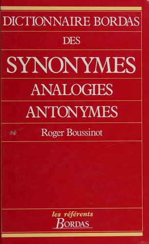 Dictionnaire Bordas Des Synonymes, Analogies, et Antonymes