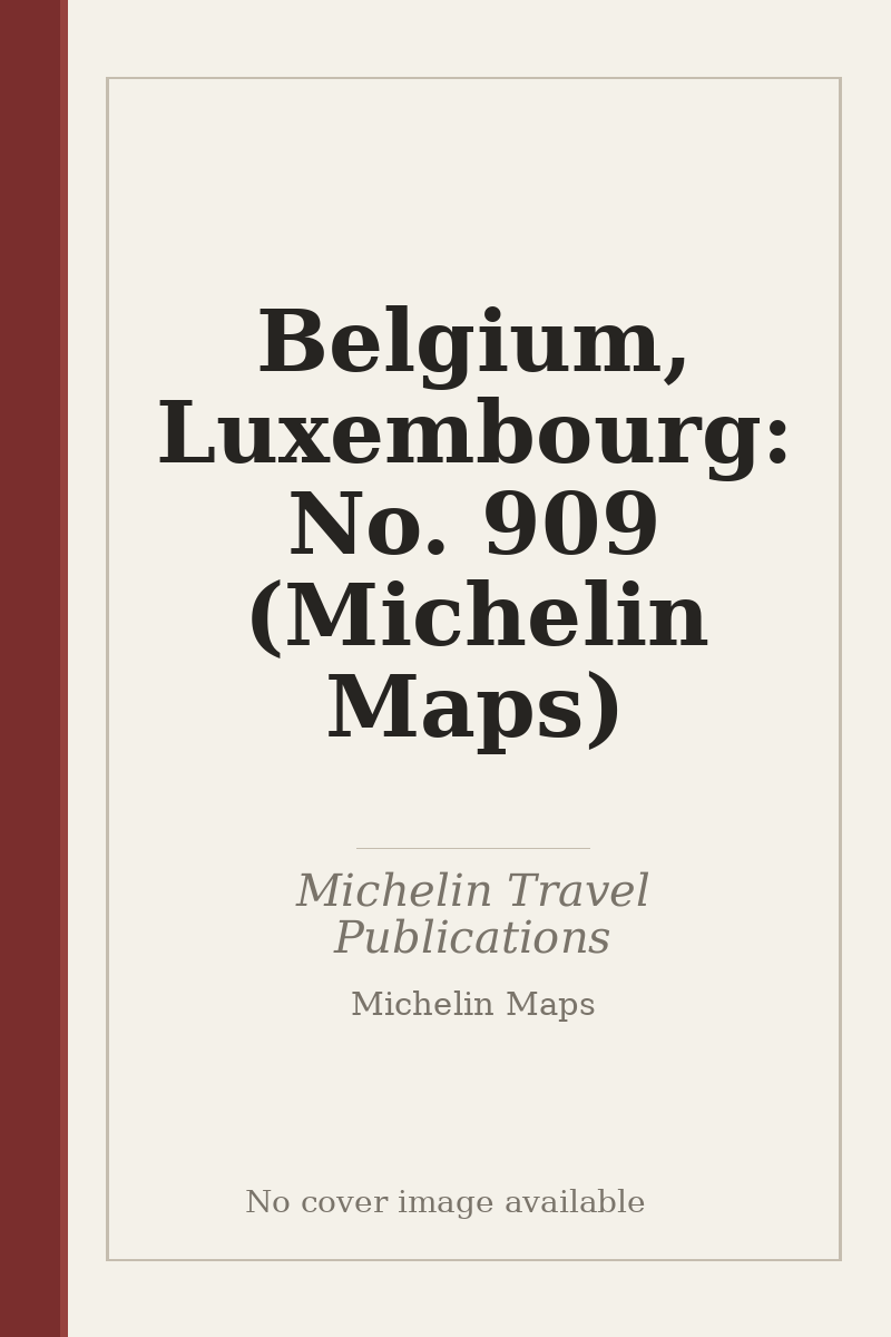 Belgium, Luxembourg: No. 909 (Michelin Maps) - no cover image available