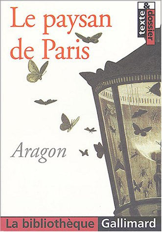 Le Paysan De Paris (LA BIBLIOTHEQUE GALLIMARD)
